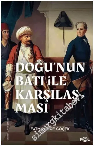 Doğu'nun Batı ile Karşılaşması –18. yüzyılda Fransa ve Osmanlı İmparatorluğu– -         2023