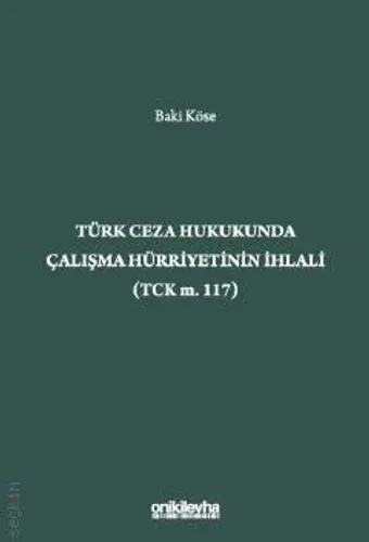Türk Ceza Hukukunda Çalışma Hürriyetinin İhlali