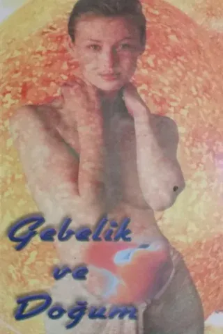 Gebelik ve Doğum