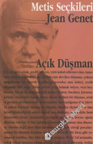 Açık Düşman: J. Genet'den Seçme Yazılar ve Söyleşiler -