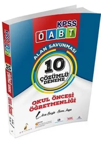Pelikan KPSS ÖABT Okul Öncesi Öğretmenliği Alan Savunması 10 Çözümlü Deneme 2018