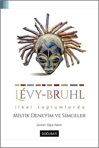 İlkel Toplumlarda Mistik Deneyim ve Simgeler