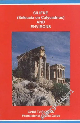 Silifke (Seleucia on Calycadnus) and Environs: Guide Book for Visitors  -        1993