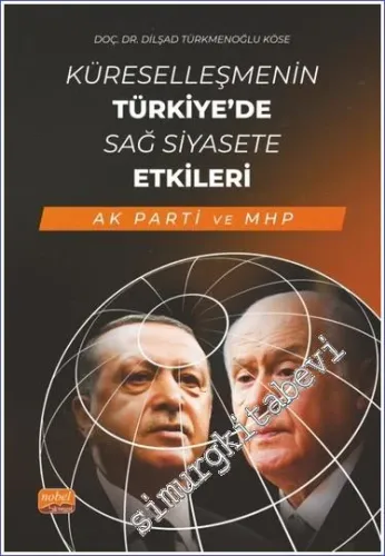 Küreselleşmenin Türkiye'de Sağ Siyasete Etkileri (AK PARTİ ve MHP) -         2023