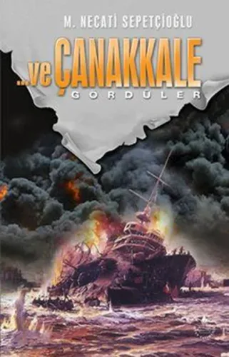 Ve Çanakkale Gördüler Bütün Eserleri 19 - Çanakkale Dizisi 2