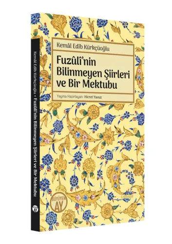 Fuzûlî’nin Bilinmeyen Şiirleri ve Bir Mektubu