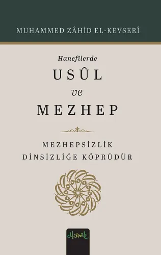 Hanefilerde usul ve mezhep Muhammed Zahid b. El Hasan b. Ali Zahid El 