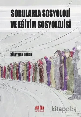 Sorularla Sosyoloji ve Eğitim Sosyoloji