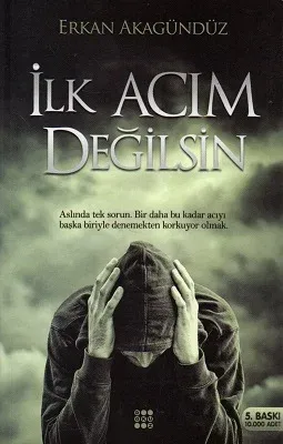 İlk Acım Değilsin