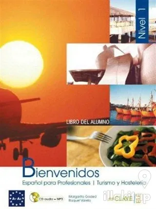 Bienvenidos 1 Libro Alumno (Ders Kitabı +Audio Descargable) İspanyolca - Turizm ve Otelcilik