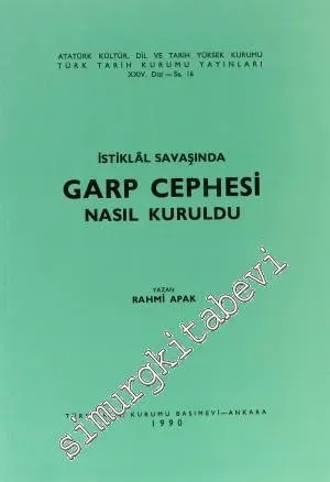 İstiklal Savaşında Garp Cephesi Nasıl Kuruldu? -        1990