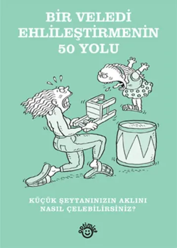 Bir Veledi Ehlileştirmenin 50 Yolu