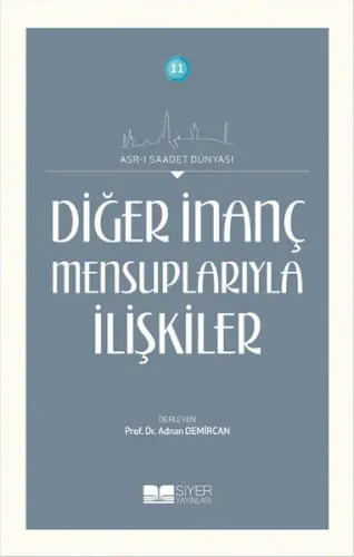 Diğer İnanç Mensuplarıyla İlişkiler; Asrı Saadet Dünyası 11