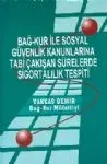 BAĞ- KUR ile Sosyal Güvenlik Kanunlarına Tabi Çakışan Sigortalılık Tespiti