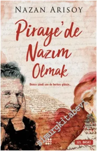 Piraye'de Nazım Olmak -         2019