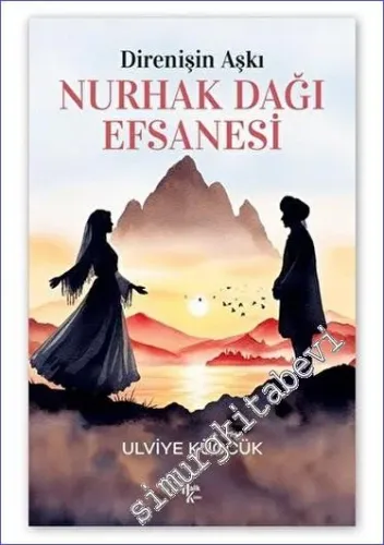 Direnişin Aşkı - Nurhak Dağı Efsanesi -        2023