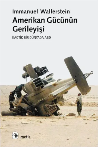 Amerikan Gücünün Gerileyişi; Kaotik Bir Dünyada Abd