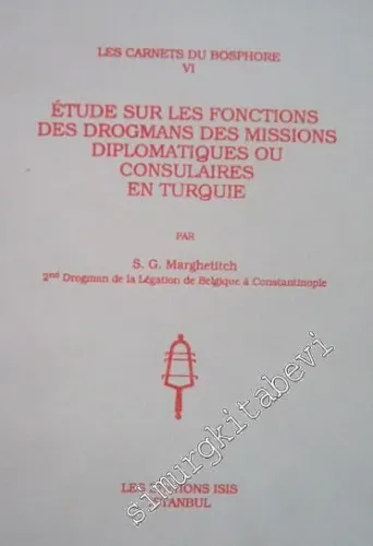 Etude Sur Les Fonctions des Drogmans des Mission Diplomatique ou Consulaire en Turquie -         1993