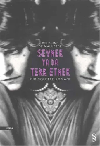 Sevmek Ya Da Terk Etmek; BiR Colette Romanı