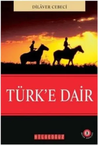 Bütün Eserleri-3: Türk'e Dair