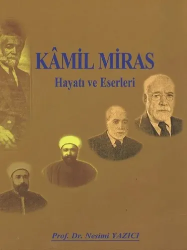 Kamil Miras - Hayatı ve Eserleri