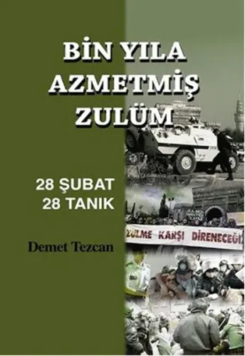 Bin Yola Azmetmiş Zulüm; 28 Şubat 28 Tanık