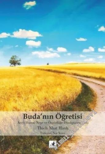 Buda'nın Öğretisi: Acıyı Huzur, Neşe ve Özgürlüğe Dönüştürme Yolu -        2002