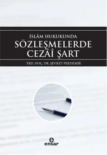 İslâm Hukukunda Sözleşmelerde Cezai Şart