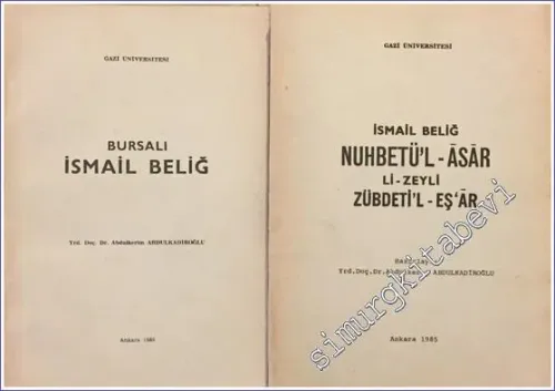 Nuhbetü'l-âsâr Li-Zeyli Zübdeti'l-Eş'âr / Bursalı İsmail Beliğ -