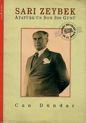 Sarı Zeybek - Atatürk'ün Son 300 Günü