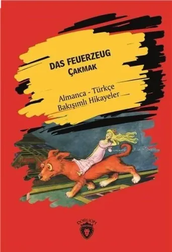 Das Feuerzeug (Çakmak); Almanca Türkçe Bakışımlı Hikayeler