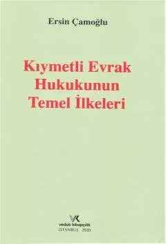 Kıymetli Evrak Hukukunun Temel İlkeleri