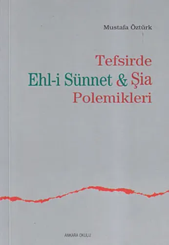 Tefsirde Ehl-i Sünnet-şia Polemikleri