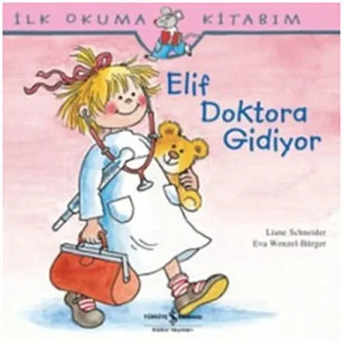 Elif Doktora Gidiyor; İlk Okuma Kitabım Serisi