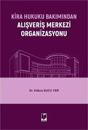 Kira Hukuku Bakımından Alışveriş Merkezi Organizasyonu