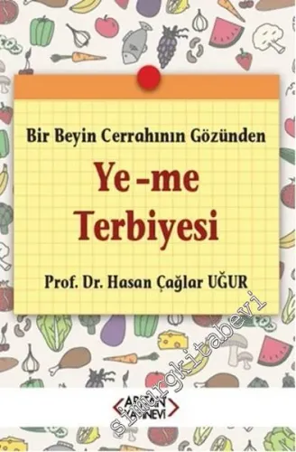 Bir Beyin Cerrahının Gözünden Ye-me Terbiyesi -