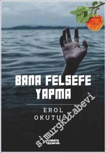 Bana Felsefe Yapma -         2023