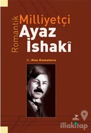 Romantik Milliyetçi Ayaz İshaki