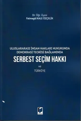 Serbest Seçim Hakkı ve Türkiye