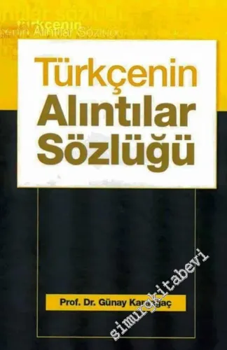 Türkçenin Alıntılar Sözlüğü CİLTLİ - 2015