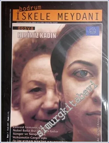 Bodrum İskele Meydanı - Aylık Kültür Sanat Fikir Dergisi Dosya: Hepimiz Kadın - Sayı: 7    Yıl: 1  Ocak  2007