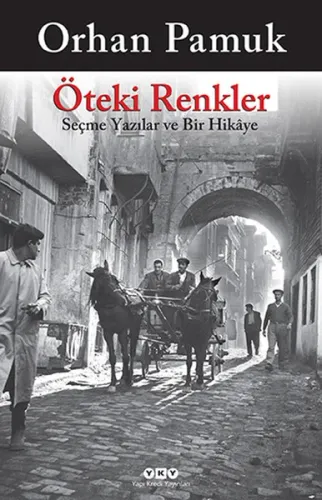 Öteki Renkler; Seçme Yazılar ve Bir Hikaye