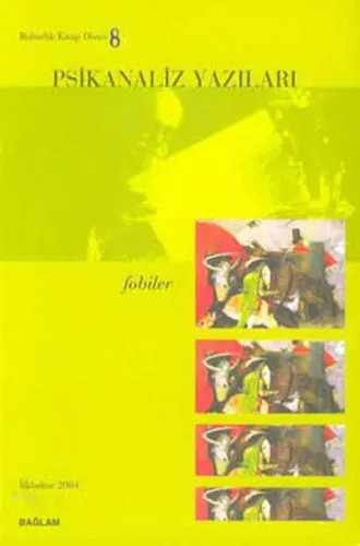 Baharlık Kitap Dizisi-08: Psikanaliz Yazıları "Fobiler" (İlkbahar 2004)