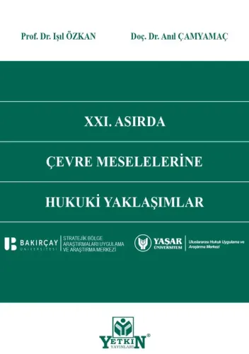 XXI. Asırda Çevre Meselelerine Hukuki Yaklaşımlar
