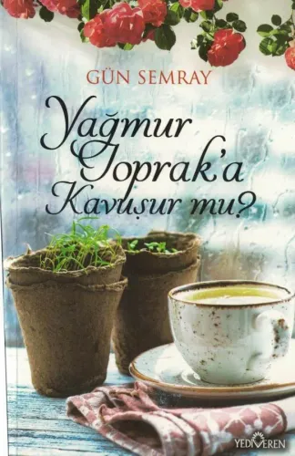 Yağmur Toprak’a Kavuşur mu?