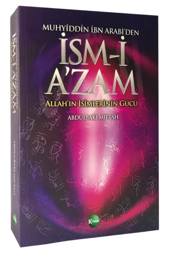 Muhyiddin İbn Arabi'den İsmi Azam Allah'ın İsimlerinin Gücü