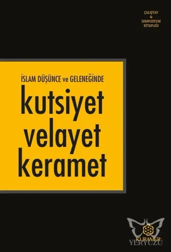 İslam Düşünce ve Geleneğinde Kutsiyet Velayet Keramet