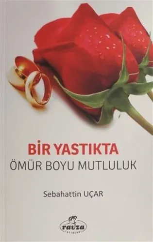 Bir Yastıkta Bir Ömür Boyu Mutluluk