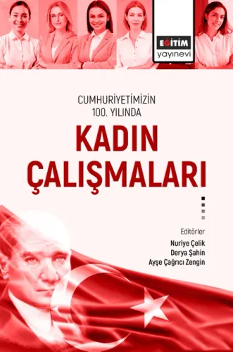 Cumhuriyetimizin 100. Yılında Kadın Çalışmaları (E-Kitap)
