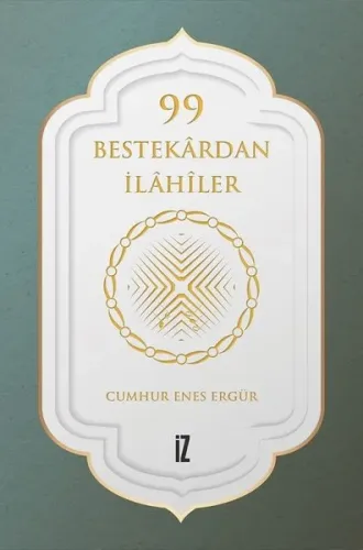 99 Bestekardan İlahiler